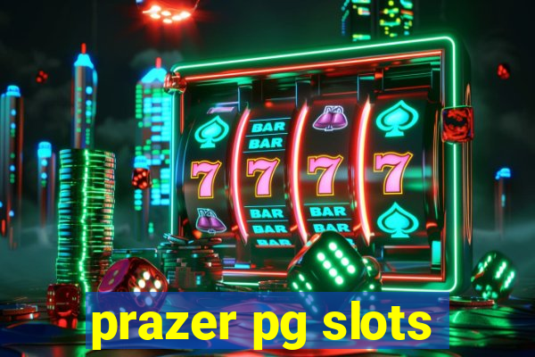 prazer pg slots